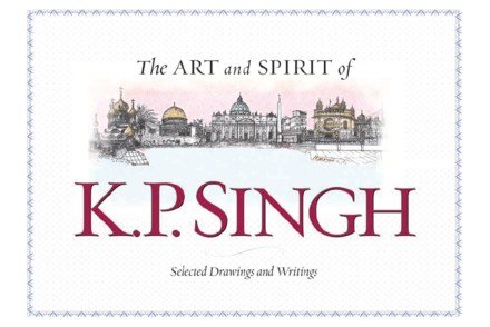 Cover of book titled 'The Art and Spirit of K. P. Singh ~ Selected Drawings and Writings'